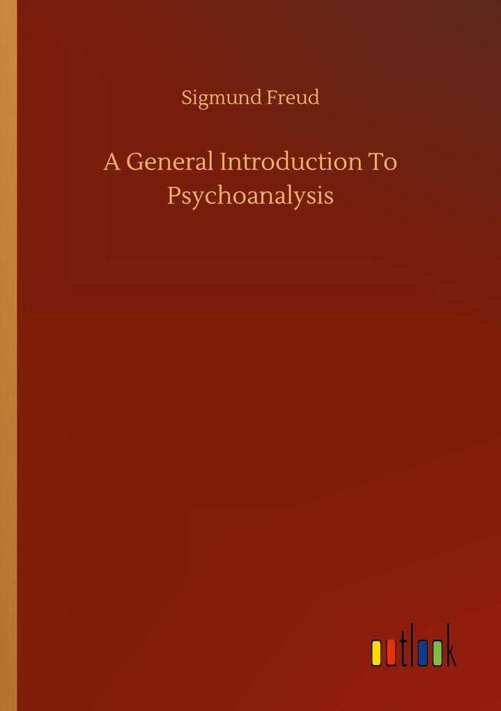 A General Introduction To Psychoanalysis