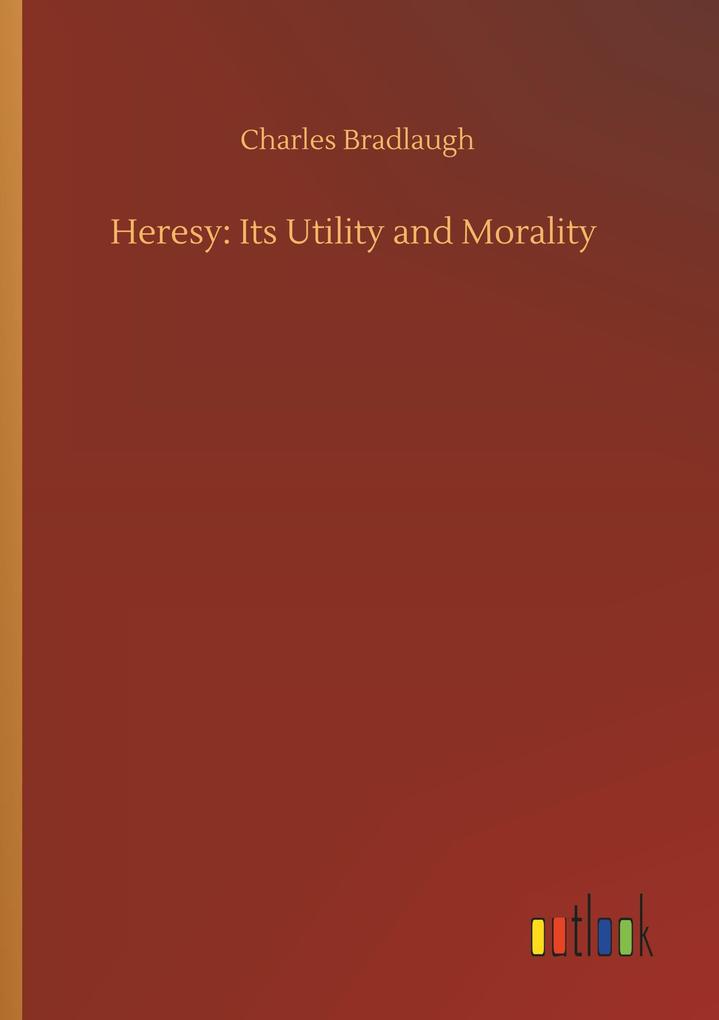 Image of Heresy: Its Utility and Morality