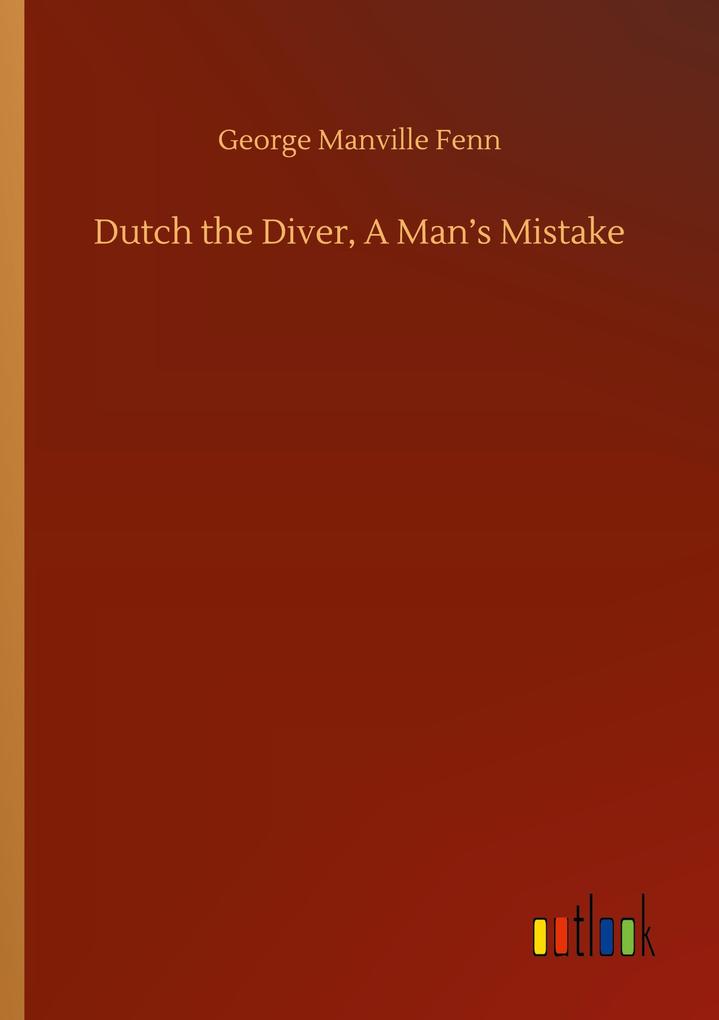 Dutch the Diver A Man's Mistake