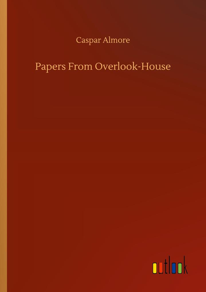 Papers From Overlook-House