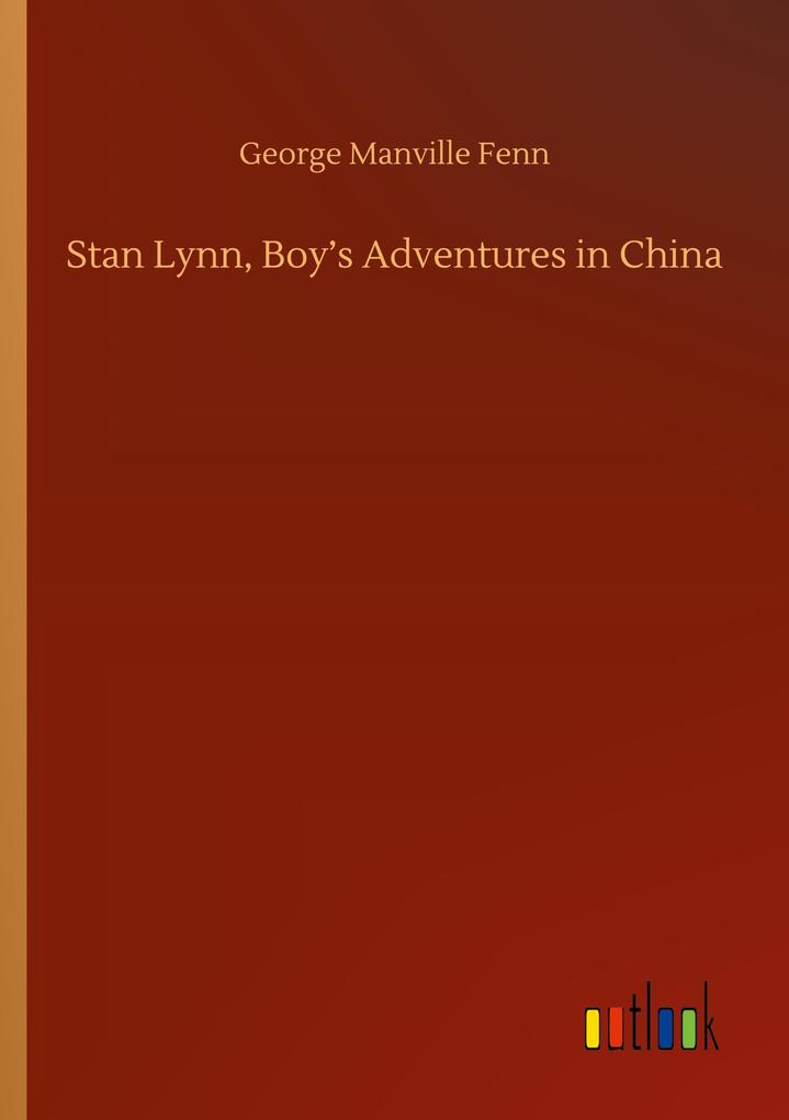 Stan Lynn Boy's Adventures in China
