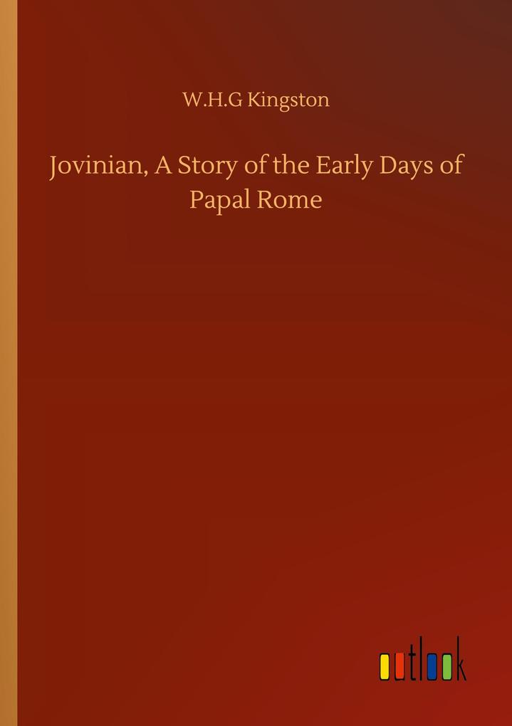 Image of Jovinian A Story of the Early Days of Papal Rome