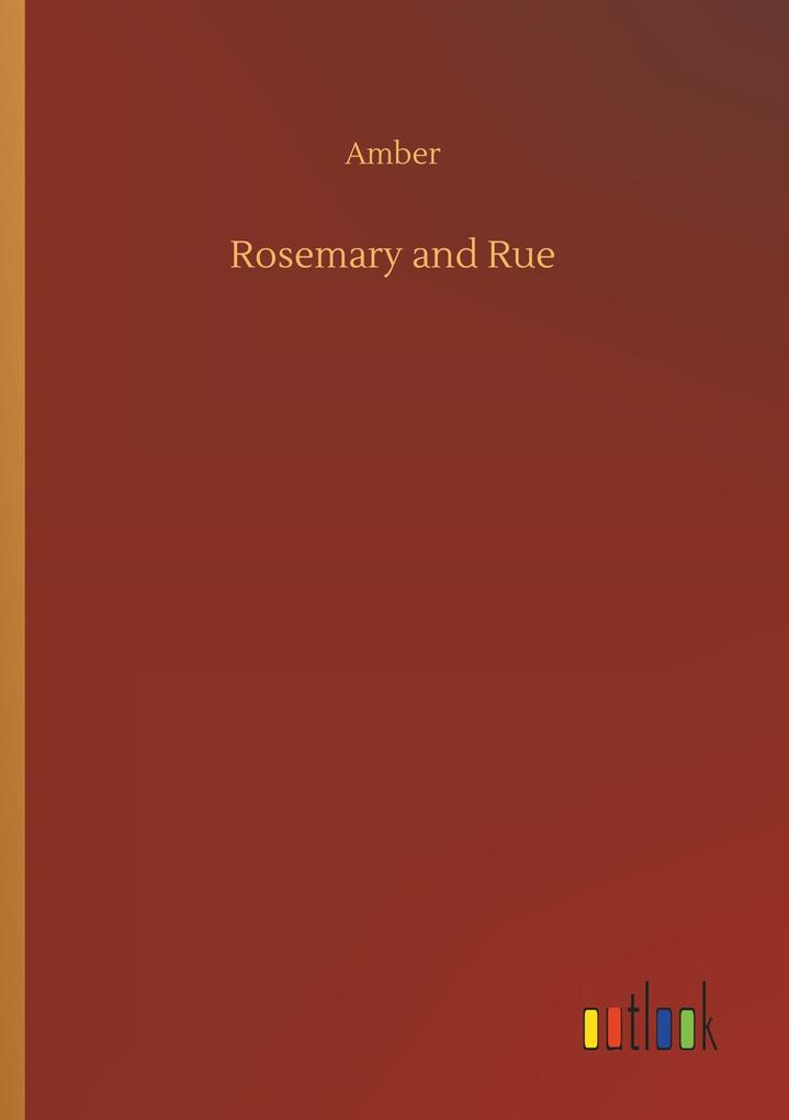 Rosemary and Rue