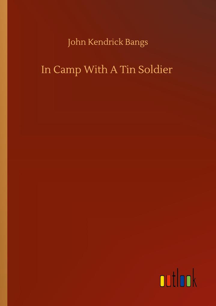 In Camp With A Tin Soldier
