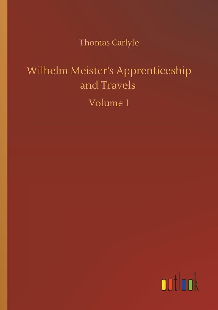 Wilhelm Meister's Apprenticeship and Travels