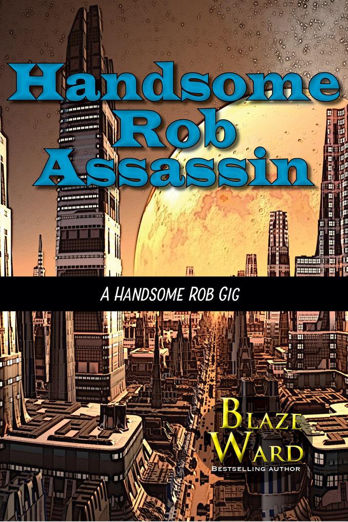 Handsome Rob Assassin (A Handsome Rob Gig #4)