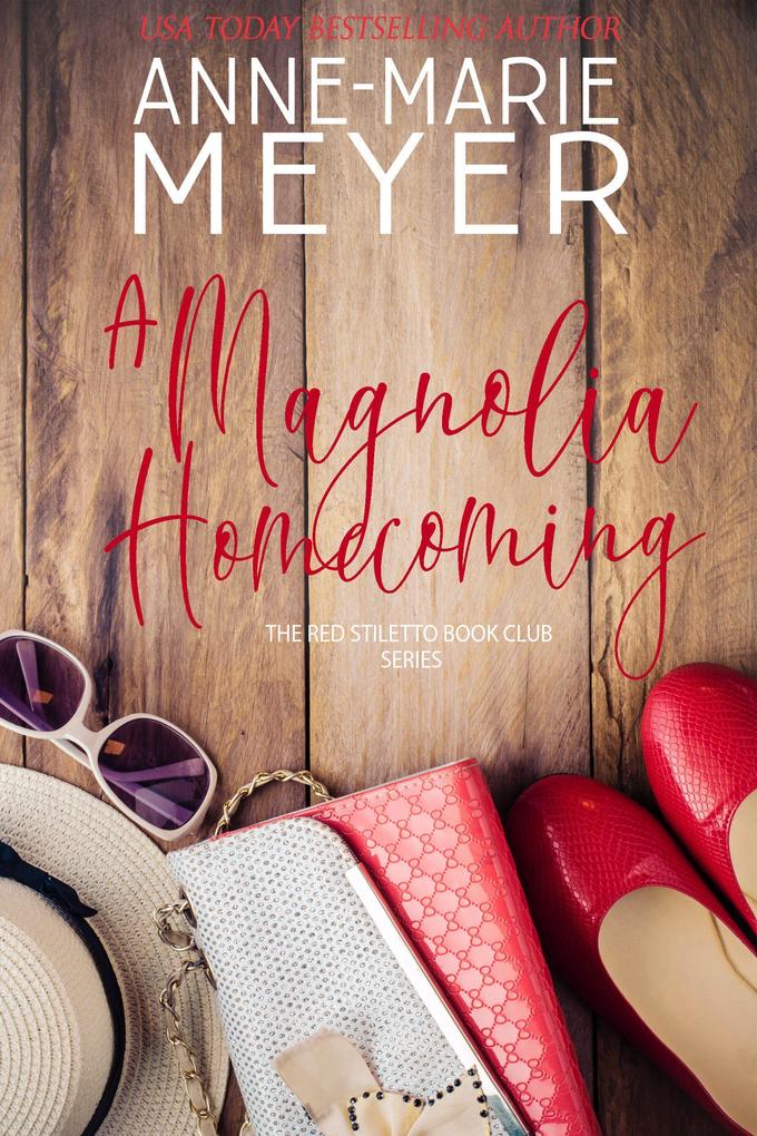 A Magnolia Homecoming (A Red Stiletto Book Club Series #2)