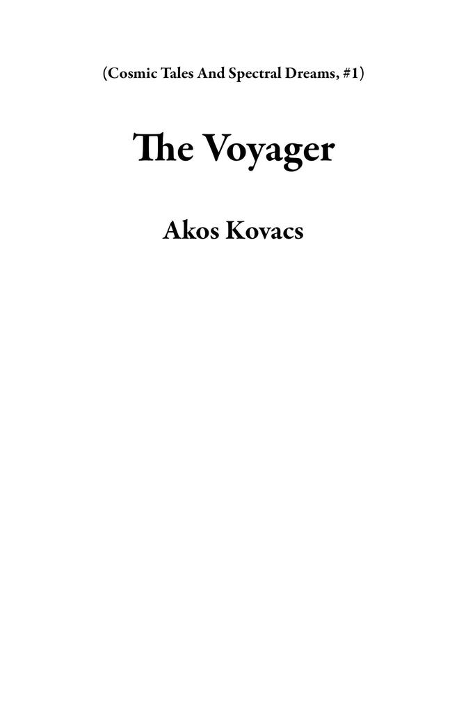 The Voyager (Cosmic Tales And Spectral Dreams #1)