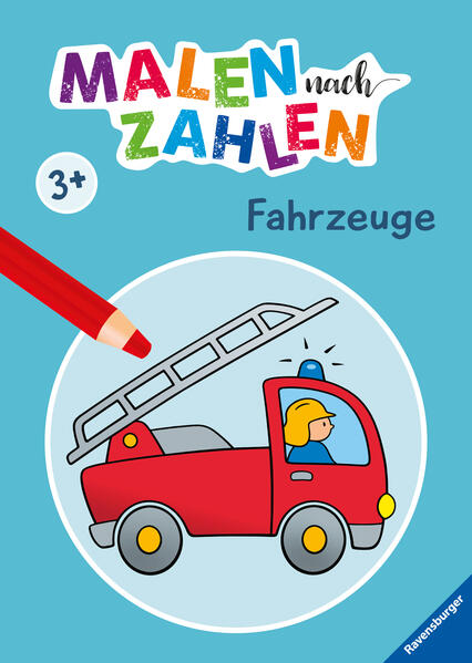 Image of Malen nach Zahlen ab 3: Fahrzeuge