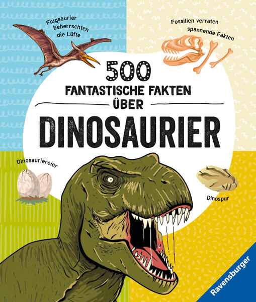 Image of 500 fantastische Fakten über Dinosaurier - Ein spannendes Dinosaurierbuch für Kinder ab 6 Jahren voller Dino-Wissen