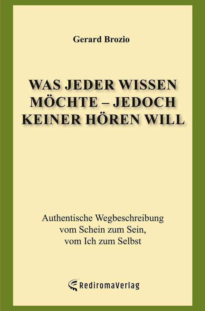 Was jeder wissen möchte - jedoch keiner hören will (Neuauflage)