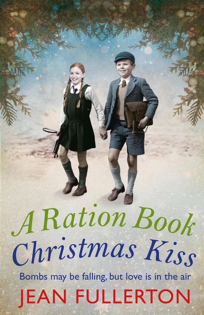 A Ration Book Christmas Kiss: a Ration Book novella