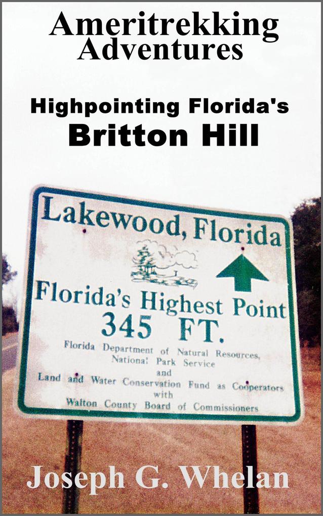 Ameritrekking Adventures: Highpointing Florida‘s Britton Hill