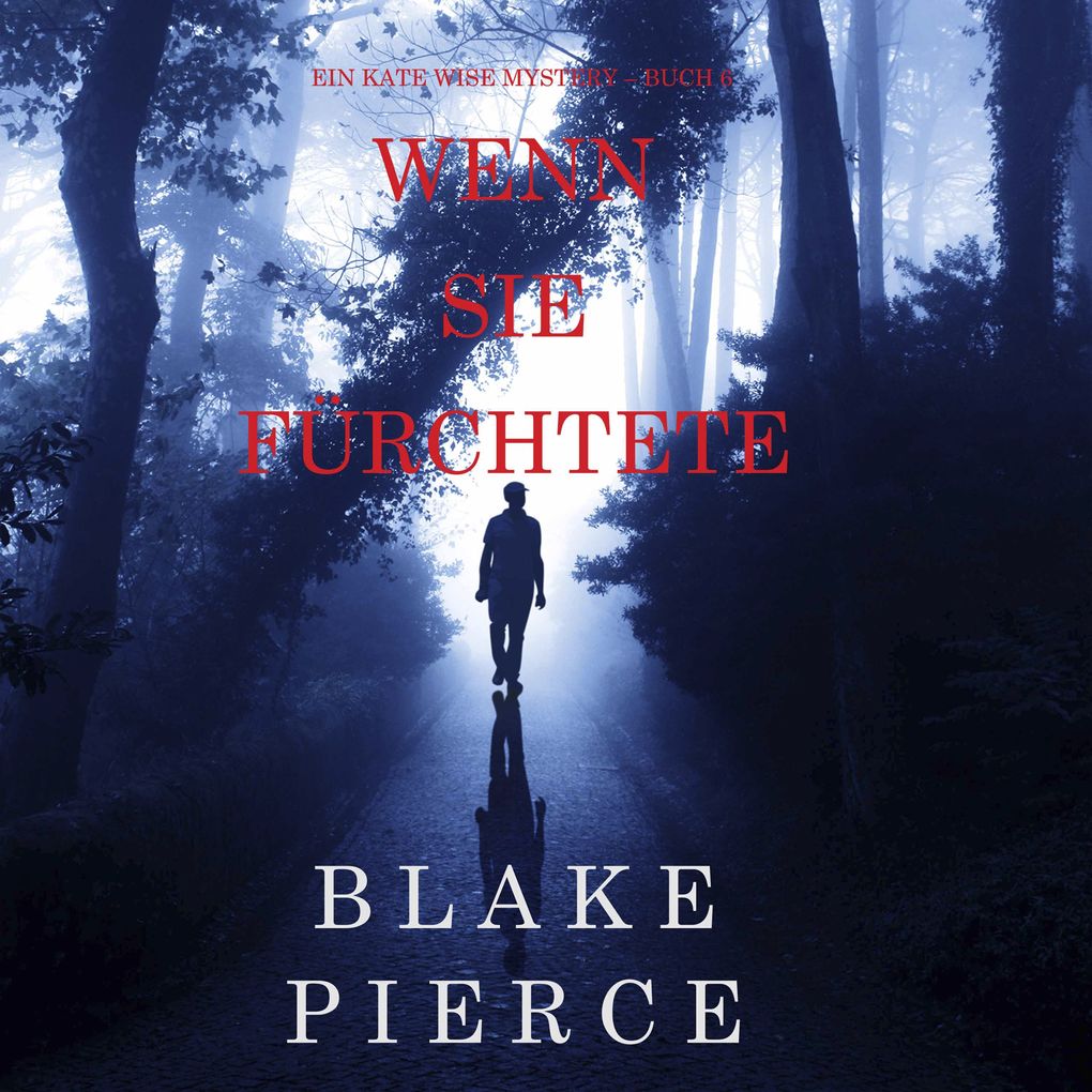Wenn Sie Fürchtete (Ein Kate Wise Mystery Buch 6)