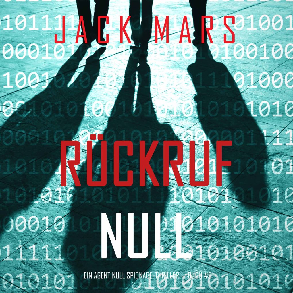 Rückruf Null (Ein Agent Null Spionage-Thriller Buch #6)