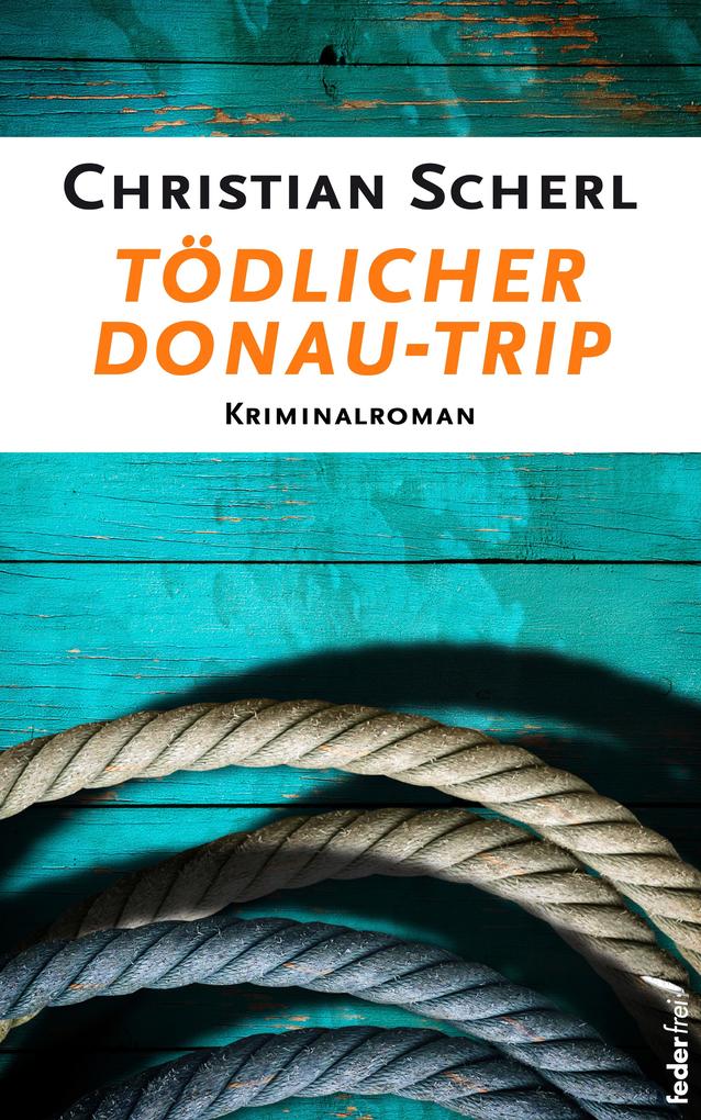 Tödlicher Donau-Trip: Österreich Krimi