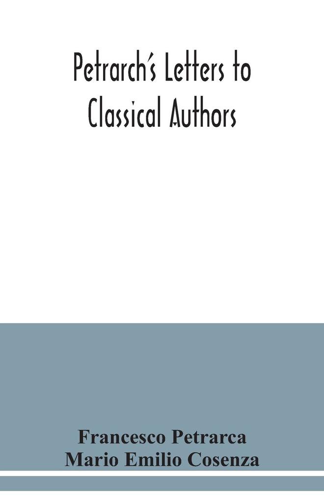 Petrarch‘s letters to classical authors