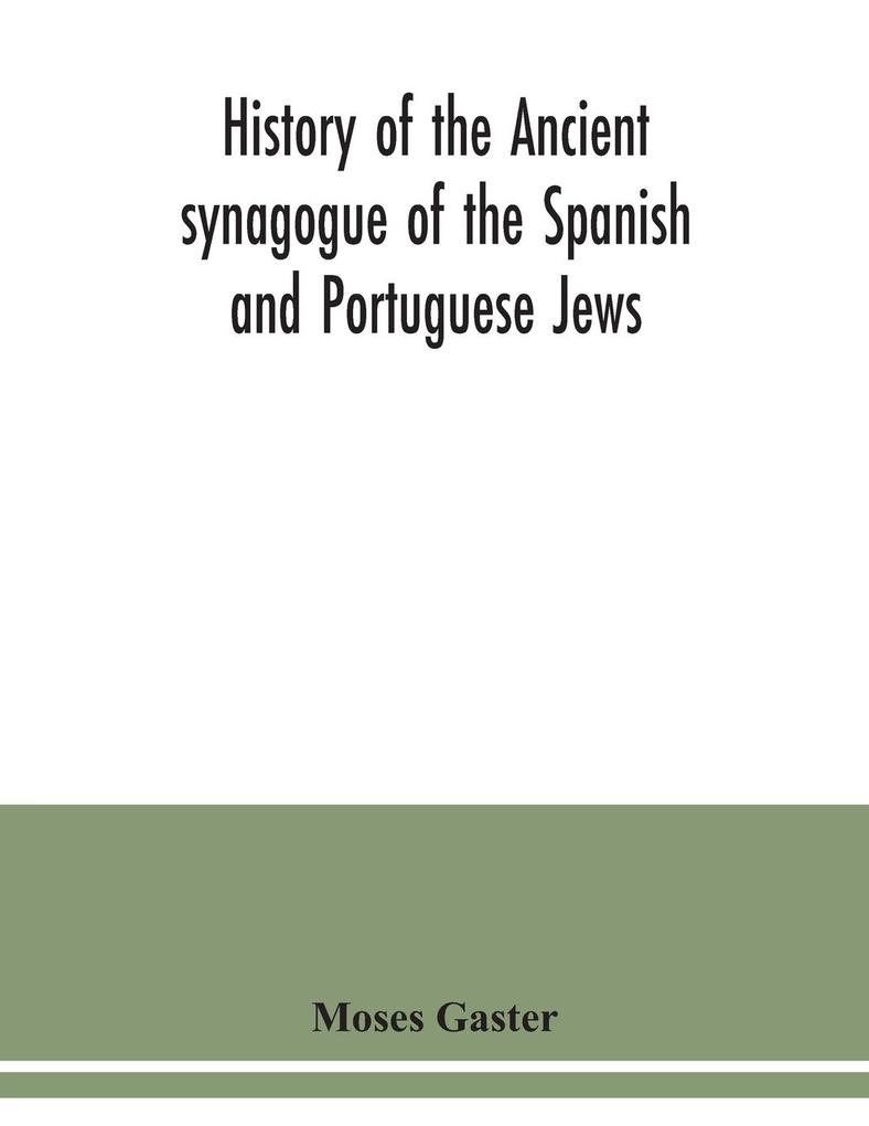 History of the Ancient synagogue of the Spanish and Portuguese Jews