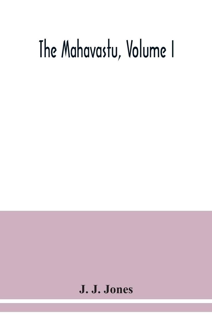 The Mahavastu Volume I