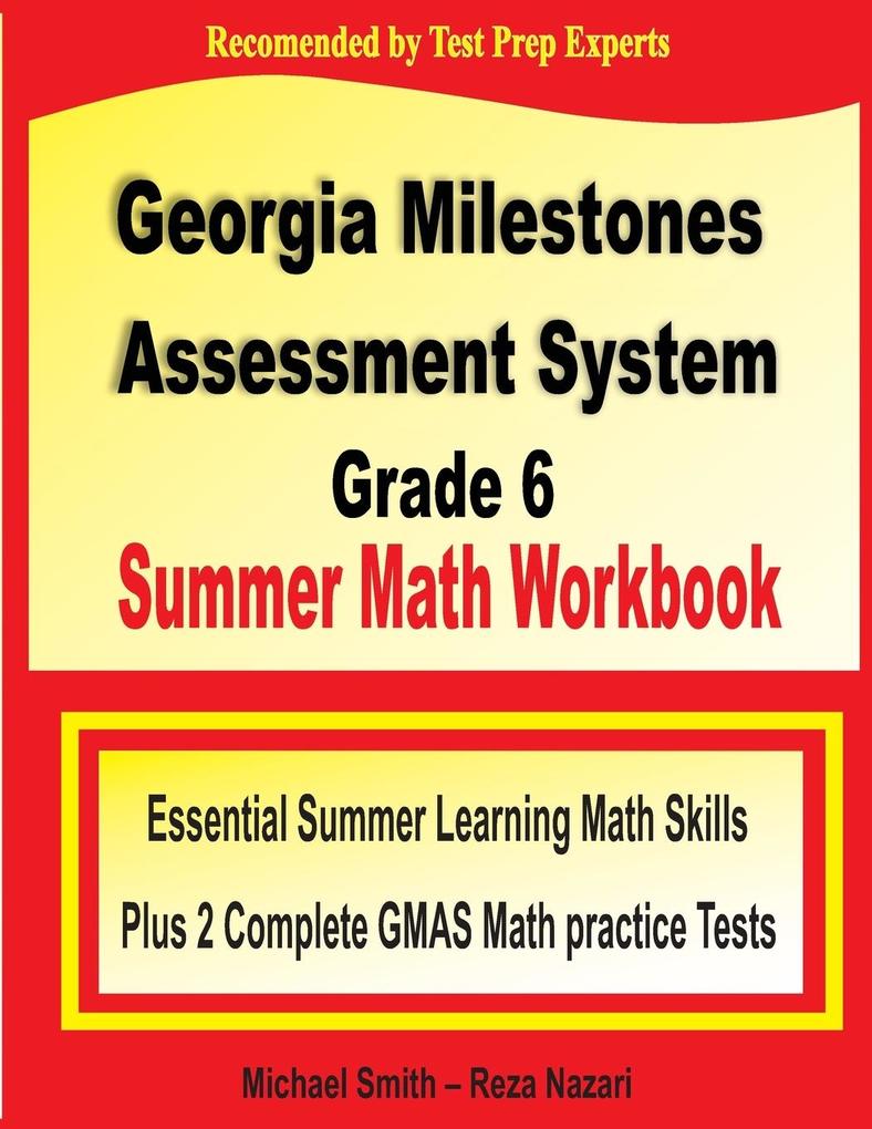 Georgia Milestones Assessment System Grade 6 Summer Math Workbook