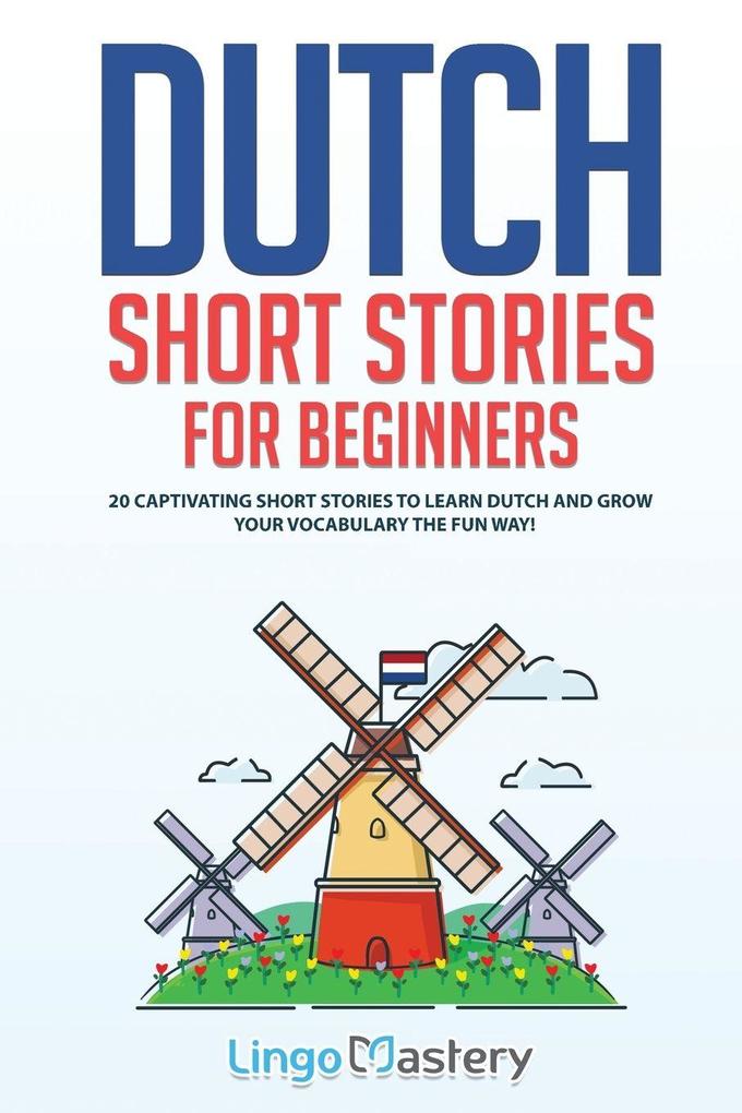 Lingo Mastery Dutch Short Stories For Beginners