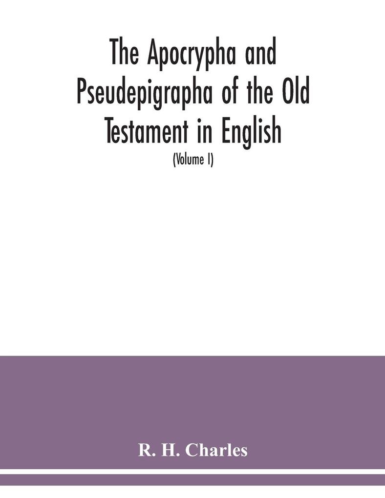 The Apocrypha and Pseudepigrapha of the Old Testament in English