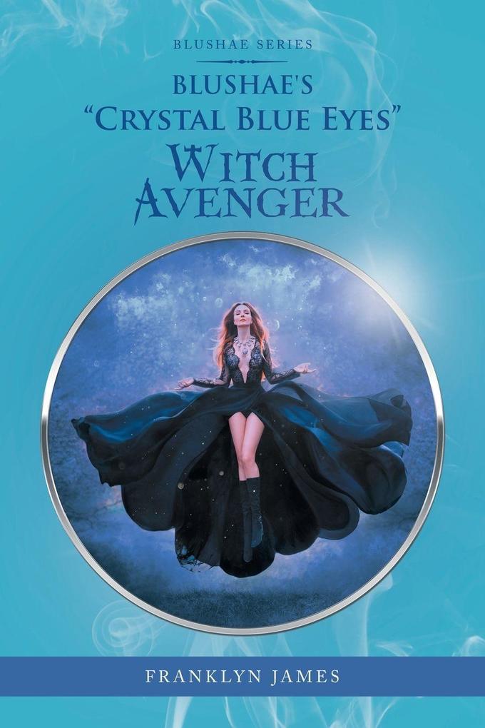 Blushae's 'Crystal Blue Eyes' Witch Avenger