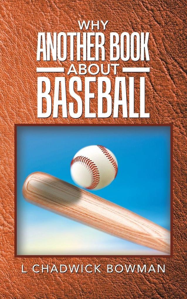Why Another Book About Baseball?
