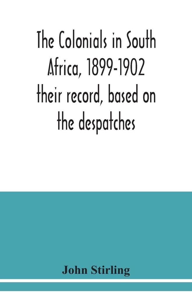 The colonials in South Africa 1899-1902