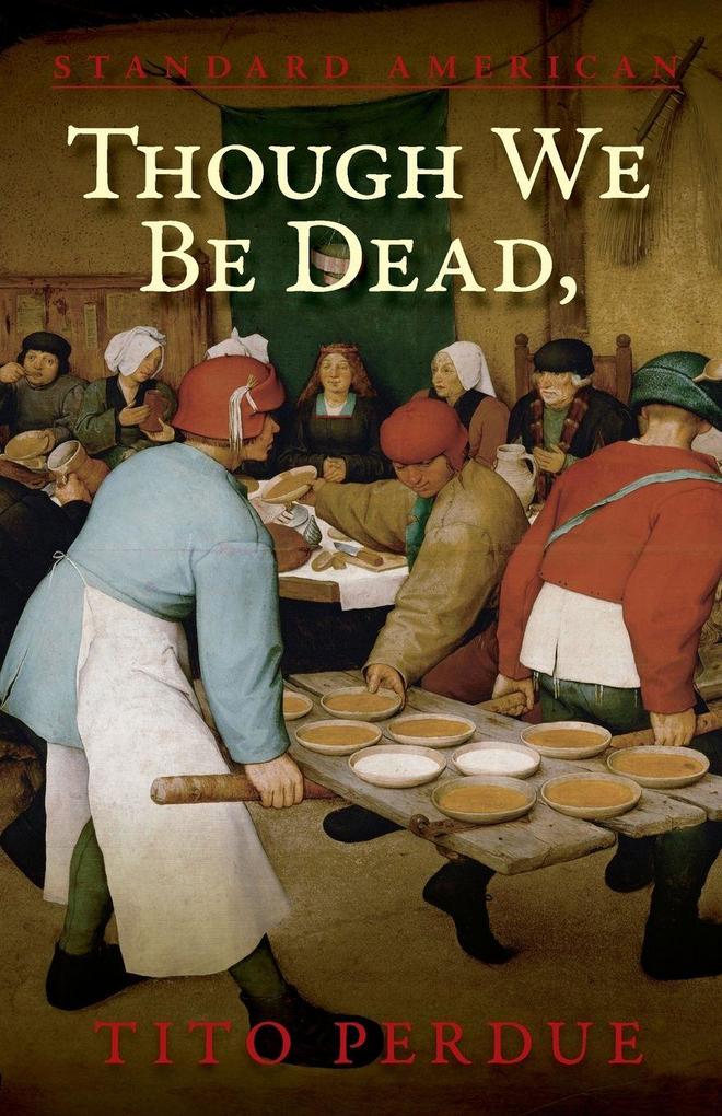 Though We Be Dead Yet Our Day Will Come