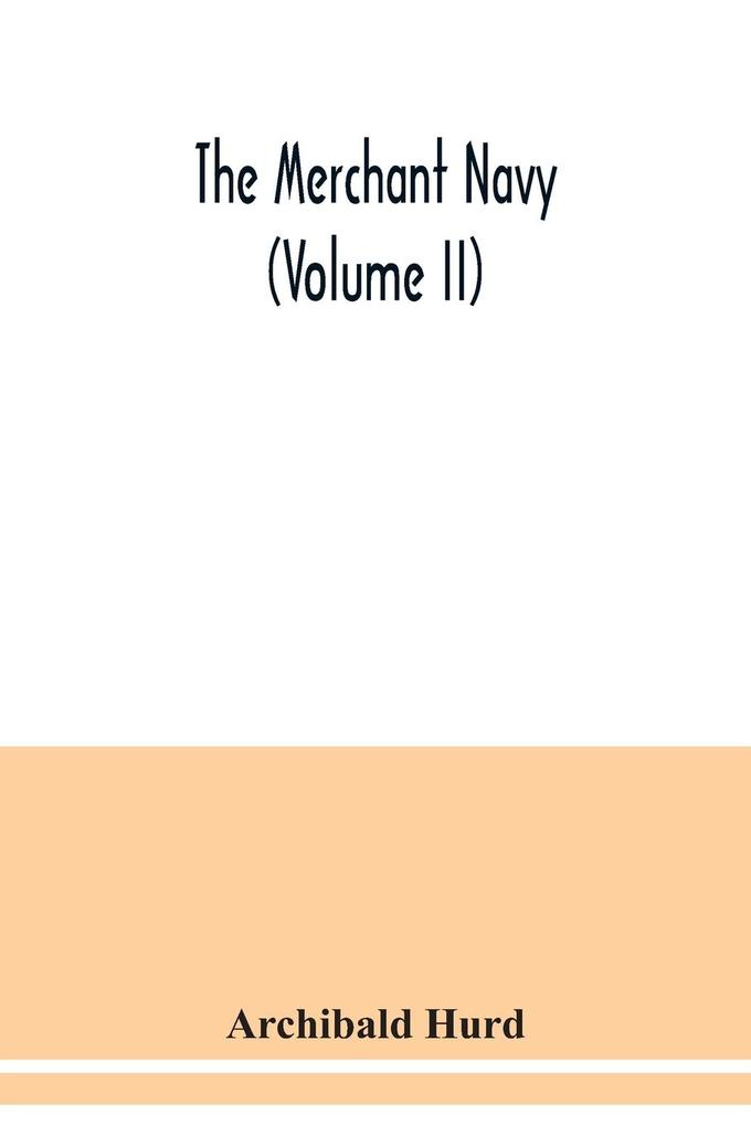 The merchant navy (Volume II)