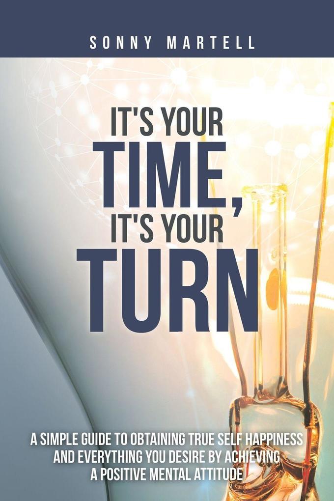 It's Your Time It's Your Turn