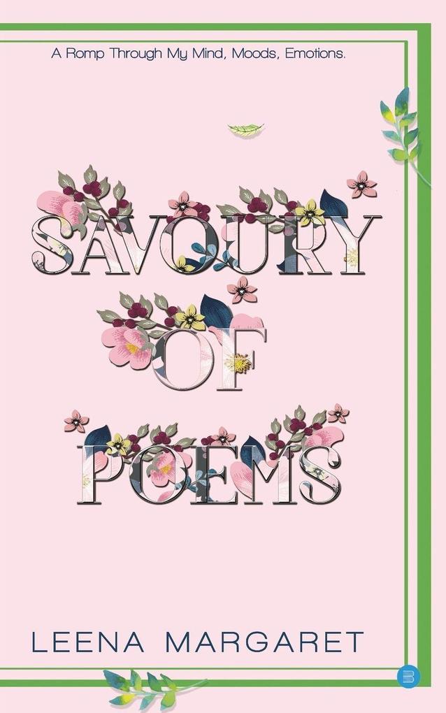 Savoury of poems (Romp through My mind Moods Emotions)