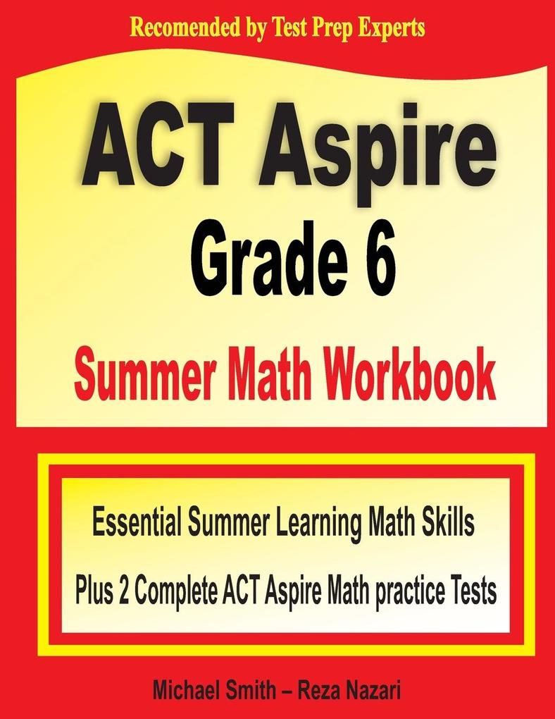 ACT Aspire Grade 6 Summer Math Workbook