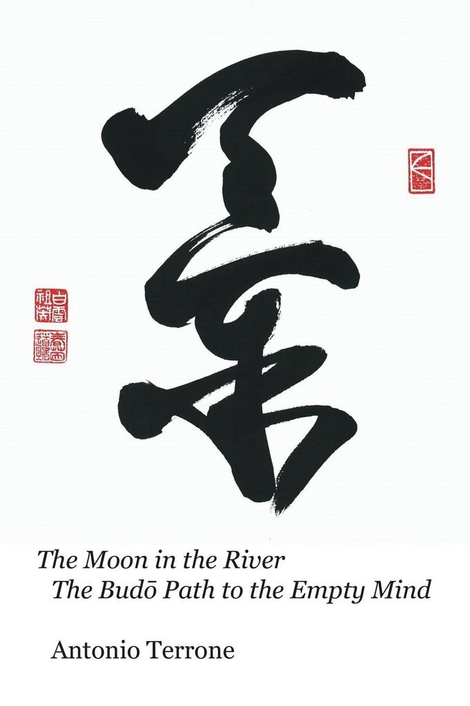 The Moon in the River The Bud Path to the Empty Mind