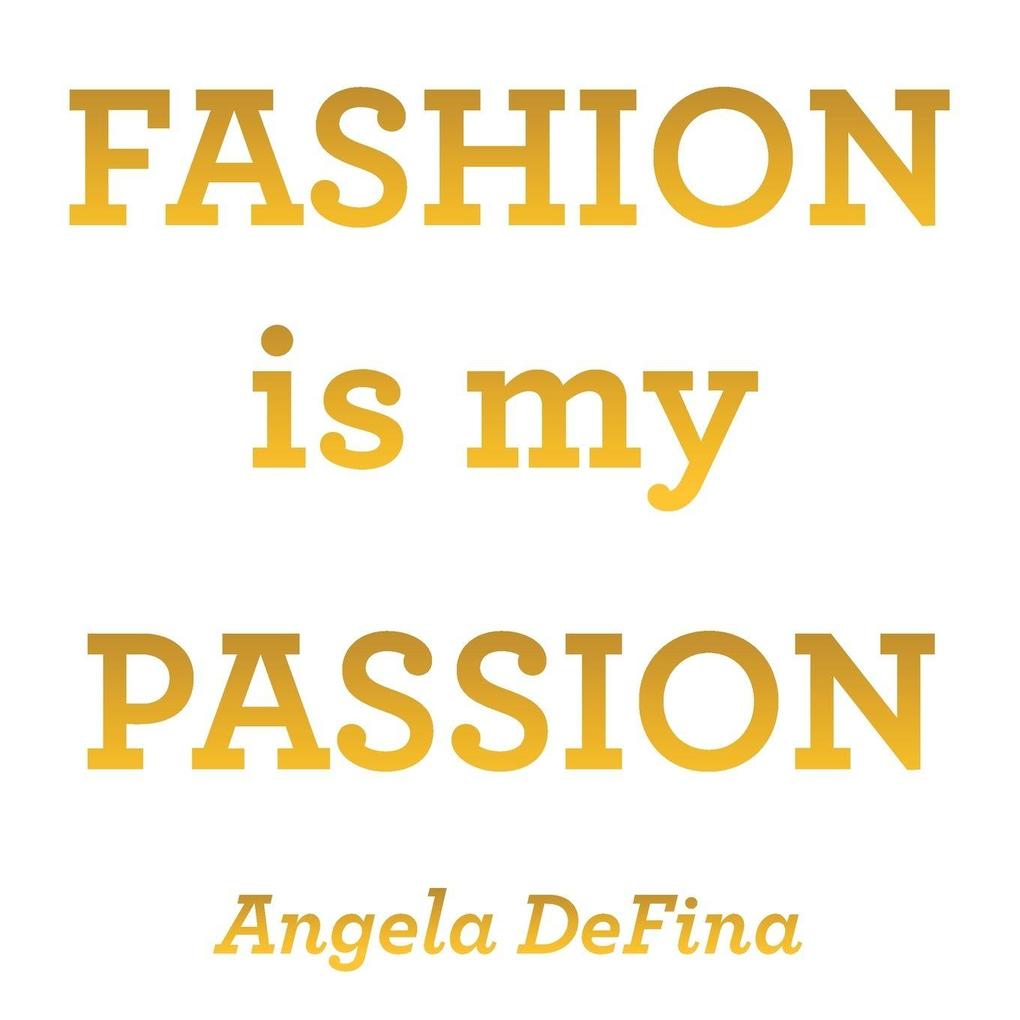 Fashion Is My Passion