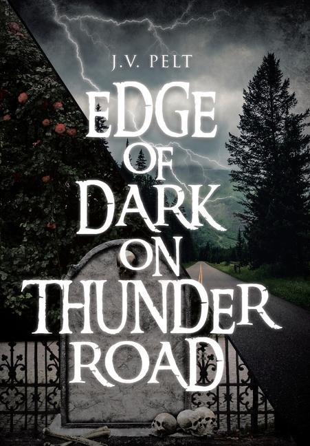 Edge of Dark on Thunder Road