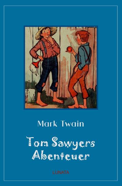 Image of Klassiker der Kinder- und Jugendliteratur / Tom Sawyers Abenteuer