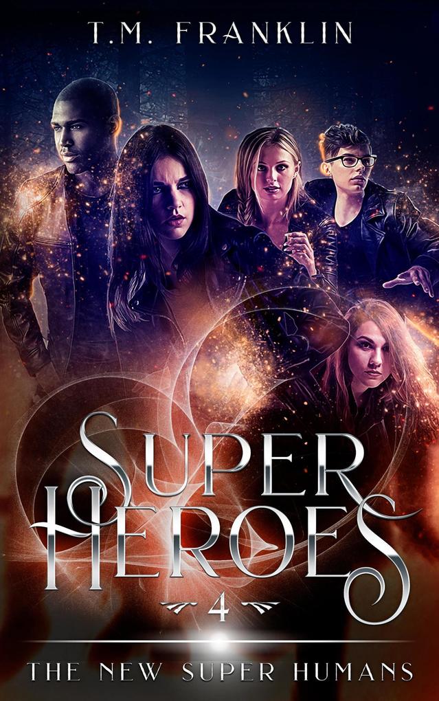 Super Heroes (The New Super Humans #3)