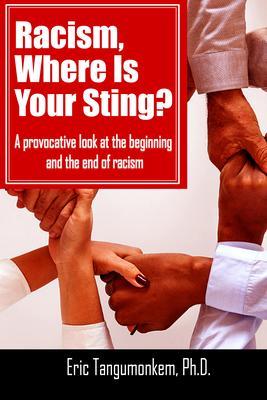 Racism Where Is Your Sting?