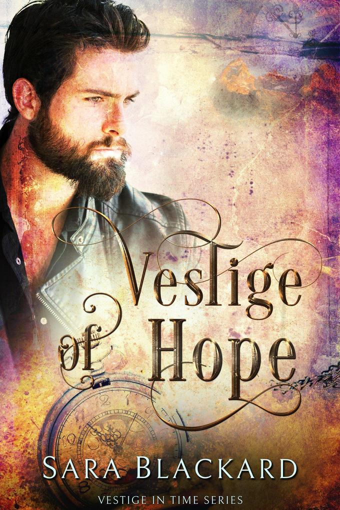 Vestige of Hope: A Christian Time Travel Romance (Vestige in Time #2)