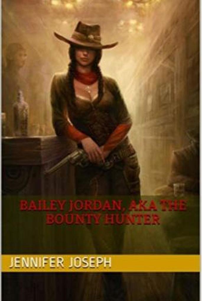 Bailey Jordan AKA the Bounty Hunter