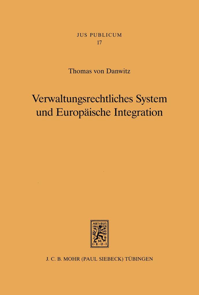 Verwaltungsrechtliches System und Europäische Integration - Thomas Von Danwitz