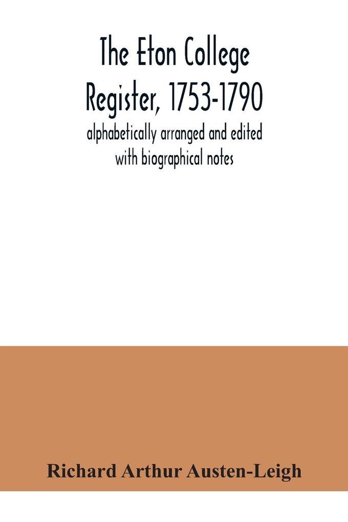 The Eton College register 1753-1790