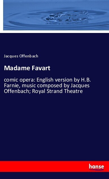 Madame Favart - Jacques Offenbach