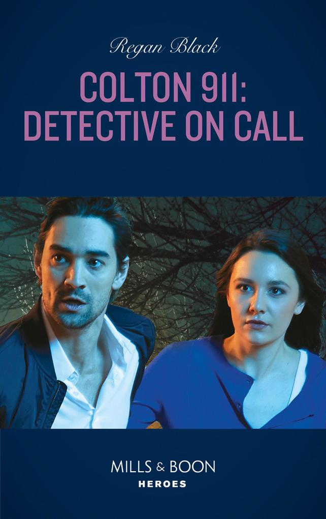 Colton 911: Detective On Call (Mills & Boon Heroes) (Colton 911: Grand Rapids Book 3)