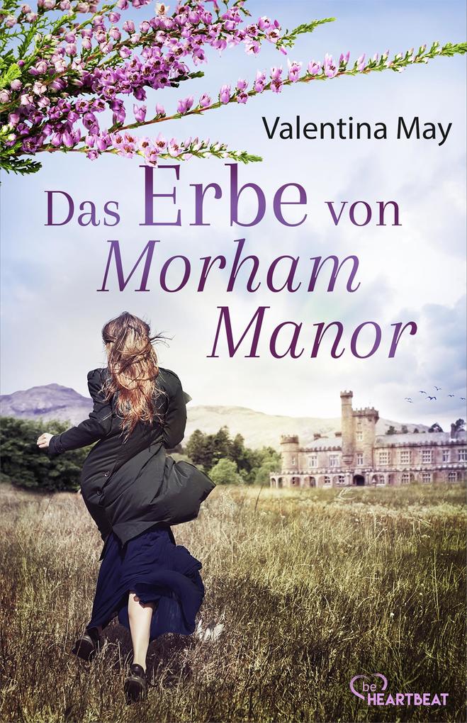 Valentina May Das Erbe von Morham Manor: 