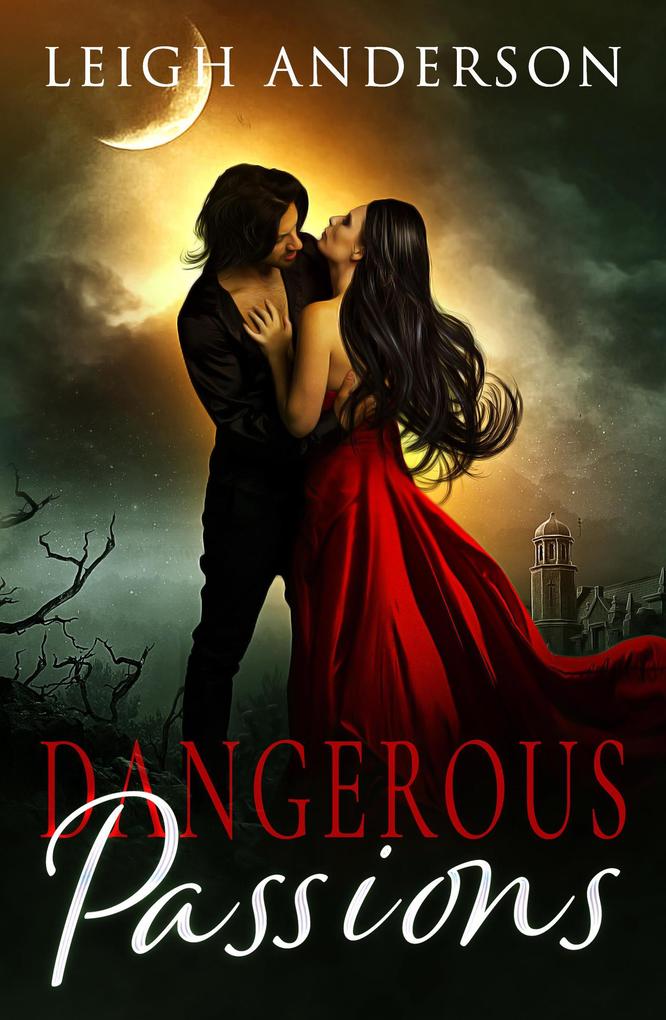 Dangerous Passions (The Gothica Collection #1)