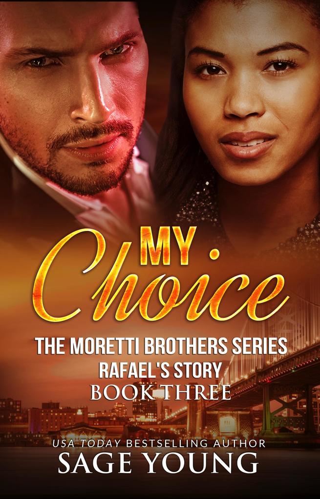 My Choice (The Moretti Brothers Series #3)