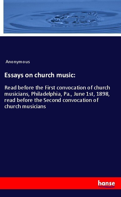 Essays on church music: